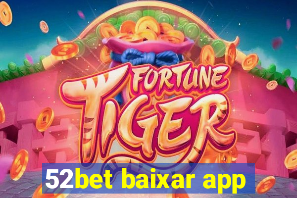 52bet baixar app